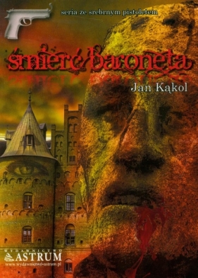 Śmierć Baroneta - Jan Kąkol