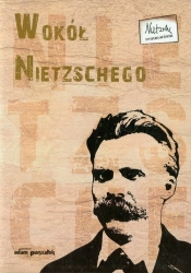 Wokół Nietzschego Tom 1 - <br />