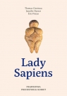 Lady Sapiens. Prawdziwa prehistoria kobiet Cirotteau Thomas, Kerner Jennifer, Pincas Eric
