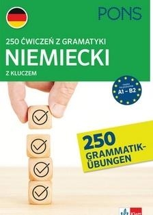 250 ćwiczeń z gramatyki niemieckiej A1-B2 PONS praca zbiorowa