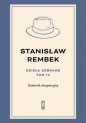 Dzieła zebrane. Tom 4: Dziennik okupacyjny - Stanisław Rembek