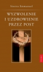 Wyzwolenie i uzdrowienie przez post - Emmanuel Maillard