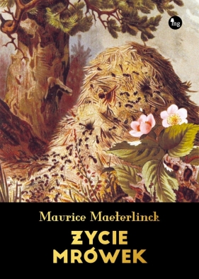 Życie mrówek - Maeterlinck Maurice
