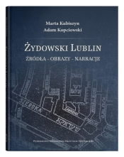 Żydowski Lublin Źródła - obrazy - narracje