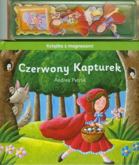 Czerwony Kapturek Książka z magnesami - Petrlik Andrea