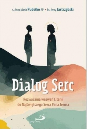 Dialog serc - Jerzy Jastrzębski, Anna Maria Pudełko