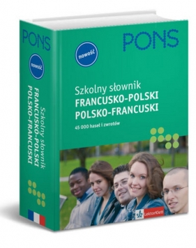 PONS szkolny słownik francusko-polski polsko-francuski - Barbara Chełkowska, Agata Jaroni, Katarzyna Kwapisz-Osadnik