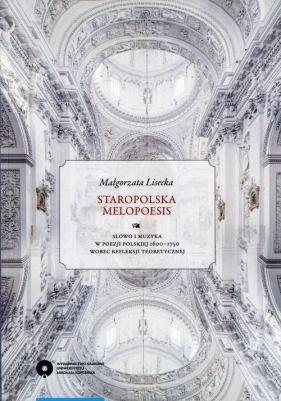Staropolska melopoesis - Lisecka Małgorzata