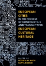 European Cities in the Process of Constructing and Transmitting European Elżbieta M. Mach, Paweł Kubicki