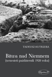 Bitwa nad Niemnem wrzesień-październik 1920 roku - Kutrzeba Tadeusz