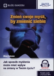 Zmień swoje myśli, by zmienić siebie (Audiobook)