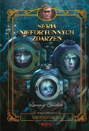 Groźna grota. Seria niefortunnych zdarzeń. Tom 11 - Lemony Snicket