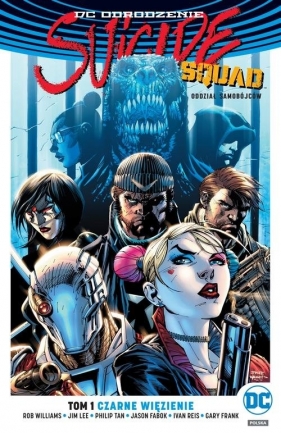 Suicide Squad Oddział samobójców Tom 1 Czarne więzienie - Jim Lee, Fabok Jason, Philip Tan, Rob Williams