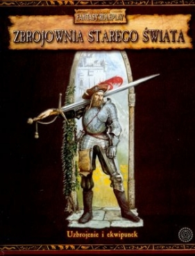 Warhammer FRP - Zbrojownia Starego Świata (miękka oprawa)