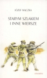 Starym szlakiem i inne wiersze Mączka Józef