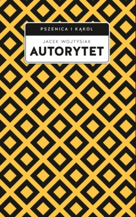 Autorytet - Jacek Wojtysiak