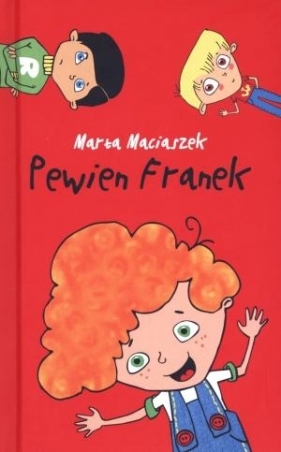 Pewien Franek - Maciaszek Marta