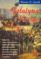 Gilotyna i Krzyż (Uszkodzona okładka) - Warren H. Carroll