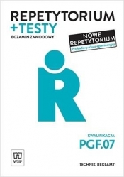 Repetytorium i testy egzaminacyjne. Kwalifikacja PGF.07. Egzamin zawodowy. Technik reklamy - Alina Kargiel, Robert Piłka, Jolanta Konarzewska