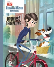 Sekretne życie zwierzaków domowych Opowieść obrazkowa