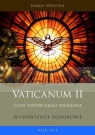 Vaticanum II: czas twórczego myślenia. Karol Wojtyła
