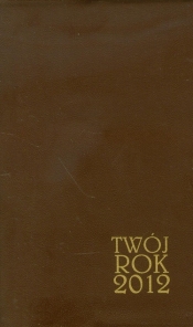 Kalendarz 2012 Twój Rok