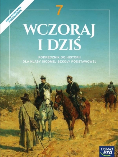 Wczoraj i dziś. Historia. Podręcznik. Klasa 7. Szkoła podstawowa