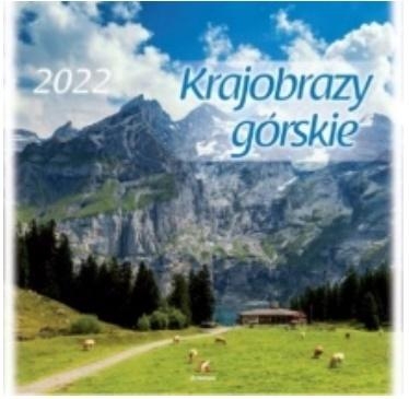 Kalendarz 2022 Ścienny Krajobrazy górskie ARTSEZON