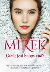 Gdzie jest happy end? (Uszkodzenia stron) - Krystyna Mirek