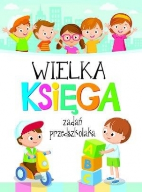 Wielka księga zadań przedszkolaka - Wiśniewski Krzysztof