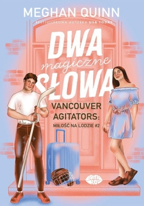 Miłość na lodzie T.2 Dwa magiczne słowa - Meghan Quinn