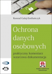 Ochrona danych osobowych praktyczny komentarz, wzorcowa dokumentacja (z suplementem elektronicznym