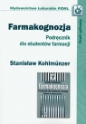 Farmakognozja Podręcznik dla studentów farmacji Kohlmunzer Stanisław