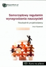 Samorządowy regulamin wynagradzania nauczycieli Niezbędnik projektodawcy Klawenek Artur