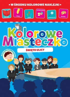 Kolorowe miasteczko Święto ulicy