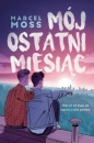 Mój ostatni miesiąc (wyd. kieszonkowe) - Marcel Moss