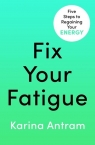 Fix Your Fatigue Karina Antram