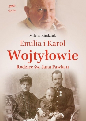 Emilia i Karol Wojtyłowie - Kindziuk Milena