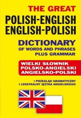 The Great Polish-English ? English-Polish Dictionary of Words and Phrases plus Grammar - Gordon Jacek