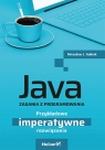 Java. Zadania z programowania. Przykładowe imperatywne rozwiązania Kubiak Mirosław J.