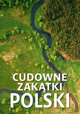 Cudowne zakątki Polski - Izabela Wojtyczka, Paweł Wojtyczka, Dawid Lasociń