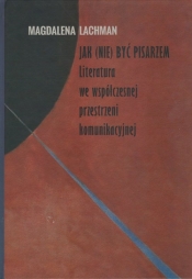 Jak (nie) być pisarzem - Magdalena Lachman