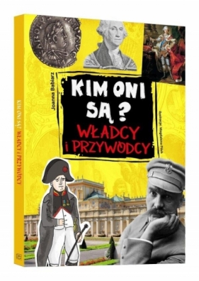 Kim oni są? Władcy i przywódcy - Opracowanie zbiorowe