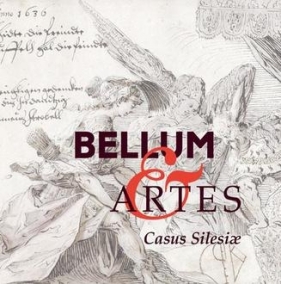 Bellum et Artes - Casus Silesiae - Seidel-Grzesińska Agnieszka, Wisłocki Marcin