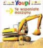 Mała encyklopedia Youpi Te wspaniałe maszyny