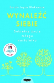 Wynaleźć siebie - Sarah-Jayne Blakemore