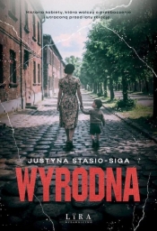 Wyrodna - Justyna Stasio-Siga