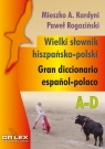 Wielki słownik hiszpańsko-polski A-D Gran diccionario espańol-polaco Kardyni M. A., Rogoziński Paweł