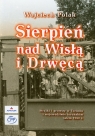 Sierpień nad Wisłą i Drwęcą Strajki i protesty w Toruniu i Polak Wojciech