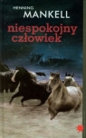 Niespokojny człowiek Mankell Henning